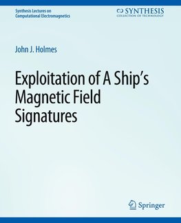 Exploitation of a Ship's Magnetic Field Signatures