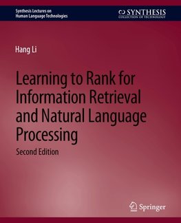 Learning to Rank for Information Retrieval and Natural Language Processing, Second Edition