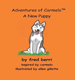 Adventures of Carmelo (tm) A New Puppy