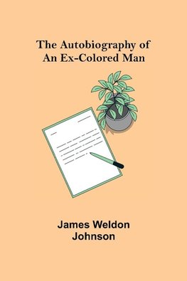 The Autobiography of an Ex-Colored Man