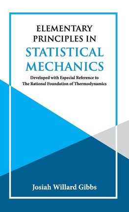 Elementary Principles in Statistical Mechanics