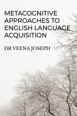 METACOGNITIVE APPROACHES TO ENGLISH LANGUAGE ACQUISITION