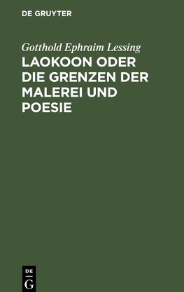 Laokoon oder die Grenzen der Malerei und Poesie