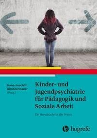 Kinder- und Jugendpsychiatrie für Pädagogik und Soziale Arbeit