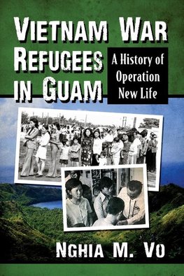 Vietnam War Refugees in Guam