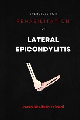 Exercises for Rehabilitation of Lateral Epicondylitis