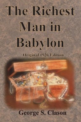 The Richest Man in Babylon Original 1926 Edition