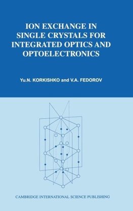 Ion Exchange in Single Crystals for Integrated Optics and Optoelectronics