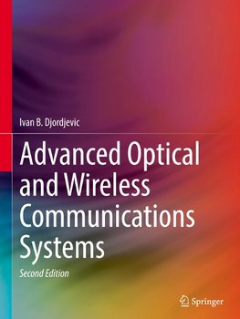 Advanced Optical and Wireless Communications Systems