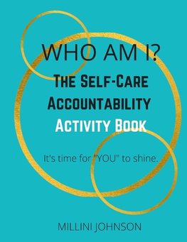 Who Am I? The Self-Care Accountability Activity Book