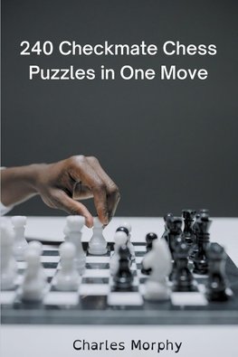 240 Checkmate Chess Puzzles in One Move