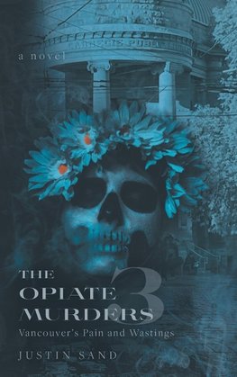 The Opiate Murders 3