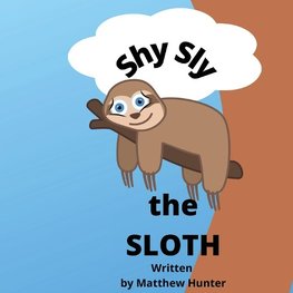 Shy Sly the Sloth