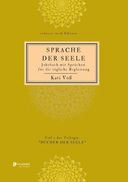 SPRACHE DER SEELE (schwarz-weiß-Edition)