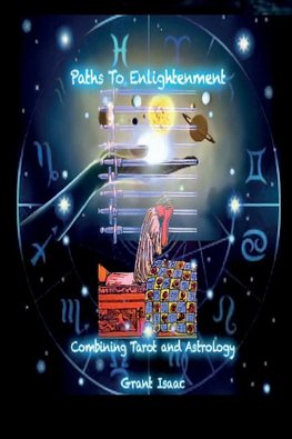 Paths To Enlightenment, Combining Tarot and Astrology