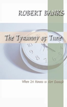 The Tyranny of Time