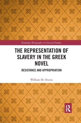 The Representation of Slavery in the Greek Novel