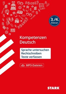 STARK Kompetenzen Deutsch 3./4. Klasse - Sprache untersuchen, Rechtschreibung, Texte verfassen