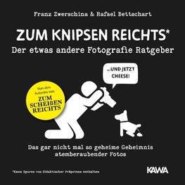 Zum Knipsen reichts