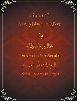 My 24/7 A Daily Islamic Du'a Book