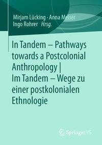 Tandem - Wege zu einer postkolonialen Ethnologie | Pathways towards a Postcolonial Anthropology