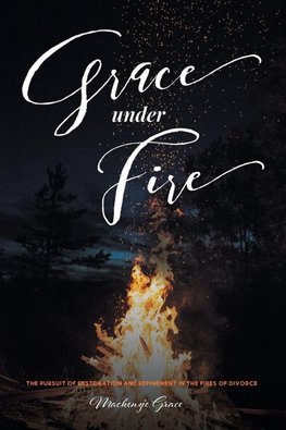 Grace under Fire