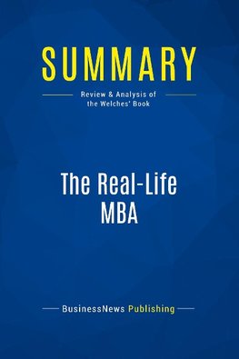 Summary: The Real-Life MBA