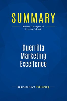 Summary: Guerrilla Marketing Excellence