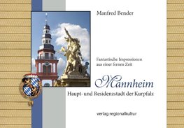 Mannheim. Haupt- und Residenzstadt der Kurpfalz