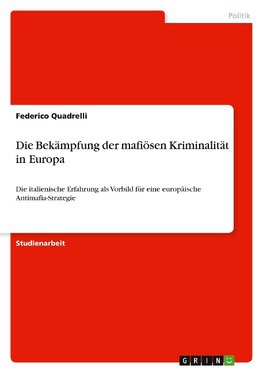 Die Bekämpfung der mafiösen Kriminalität in Europa