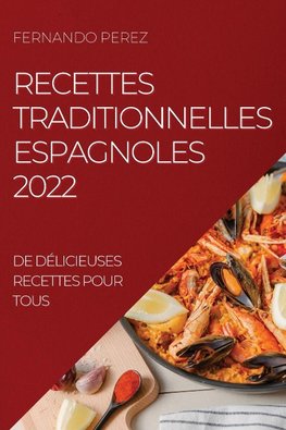 RECETTES TRADITIONNELLES  ESPAGNOLES 2022