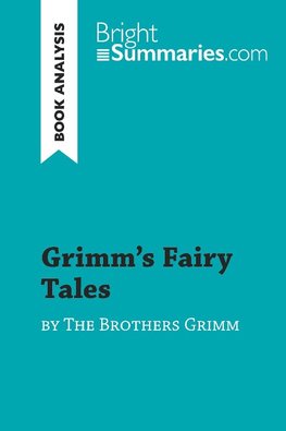 Grimm's Fairy Tales by the Brothers Grimm (Book Analysis)