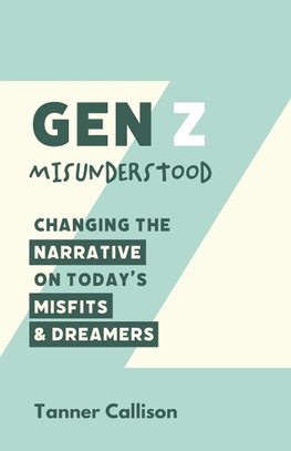 Gen Z Misunderstood