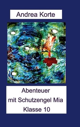 Abenteuer mit Schutzengel Mia