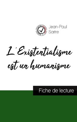 L'Existentialisme est un humanisme de Jean-Paul Sartre (fiche de lecture et analyse complète de l'oeuvre)