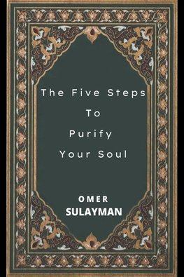 The Five Steps To Purify  Your Soul