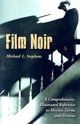 Stephens, M:  Film Noir