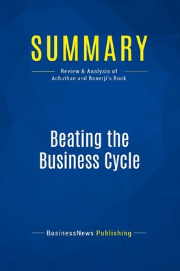 Summary: Beating the Business Cycle