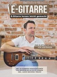 E-Gitarre lernen leicht gemacht - Das E-Gitarrenbuch für Anfänger