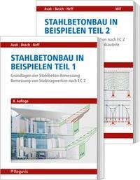 Stahlbetonbau in Beispielen - Teil 1 und 2