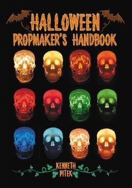 Pitek, K:  Halloween Propmaker's Handbook