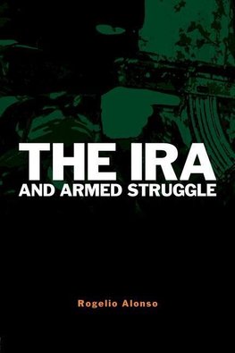 Alonso, R: IRA and Armed Struggle