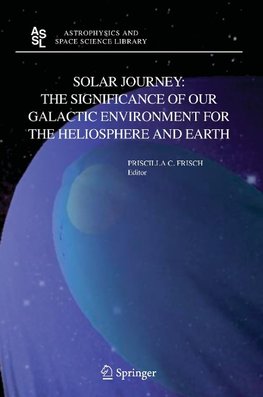 Solar Journey: The Significance of Our Galactic Environment for the Heliosphere and Earth