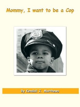 Mommy, I Want to Be a Cop
