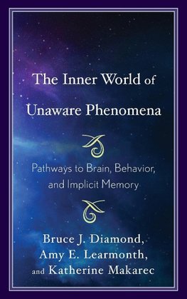 The Inner World of Unaware Phenomena