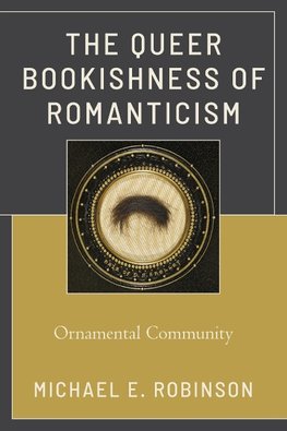 The Queer Bookishness of Romanticism