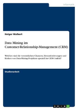 Data Mining im Customer-Relationship-Management (CRM)