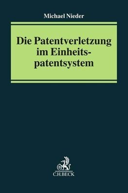 Die Patentverletzung im Einheitspatentsystem