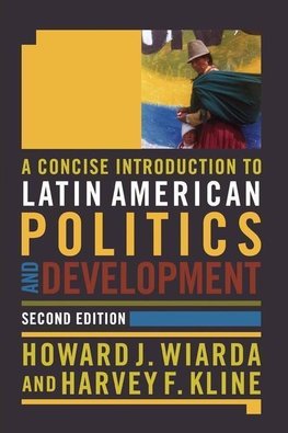 Wiarda, H: A Concise Introduction to Latin American Politics