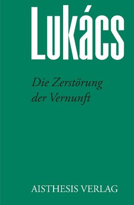 Die Zerstörung der Vernunft